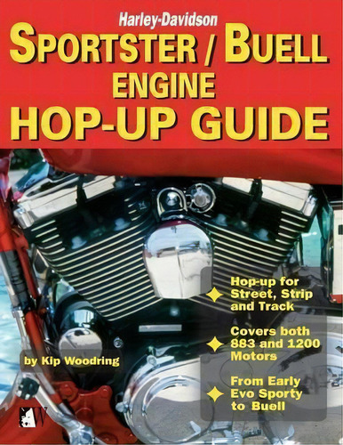 Harley-davidson Sportster/buell Engine Hop-up Guide, De Kip Woodring. Editorial Wolfgang Publications, Tapa Blanda En Inglés