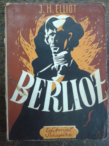 Louis Berlioz * J. H. Elliot * Schapire 1952 *