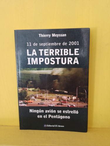  11 De Septiembre De 2001 La Terrible Impostura. Meyssan
