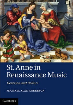 Libro St Anne In Renaissance Music - Michael Alan Anderson
