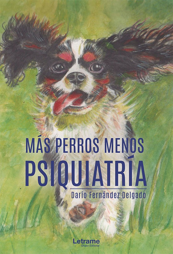 Más Perros Menos Psiquiatría, De Darío Fernández Delgado