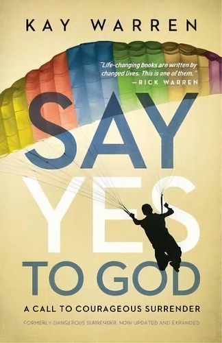Say Yes To God, De Kay Warren. Editorial Zondervan, Tapa Blanda En Inglés