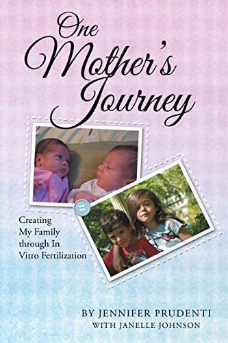 One Motherøs Journey: Creating My Family Through In Vitro Fertilization, De Prudenti, Jennifer. Editorial Westbow Press, Tapa Blanda En Inglés