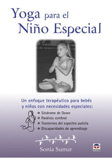 Yoga Para El Niño Especial - Un Enfoque Terapeutico