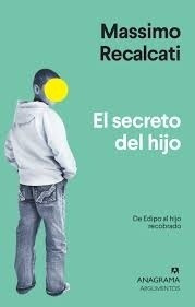 Secreto Del Hijo, El - Massimo Recalcati