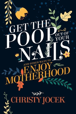 Libro Get The Poop Out Of Your Nails: And Other Ways To E...