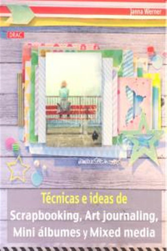 Tecnicas E Ideas De Scrapbooking Art Journaling Mini Albume