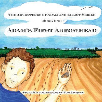 Libro Adam's First Arrowhead - Jacques, Tom J.