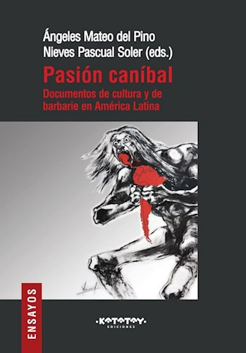 Pasion Canibal, De Del Pino, Mateo. Editorial Katatay, Tapa Blanda En Español