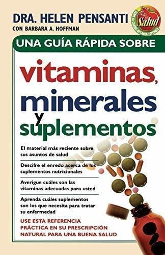Una Guia Rapida De Vitaminas, Minerales Y Suplementos&-.