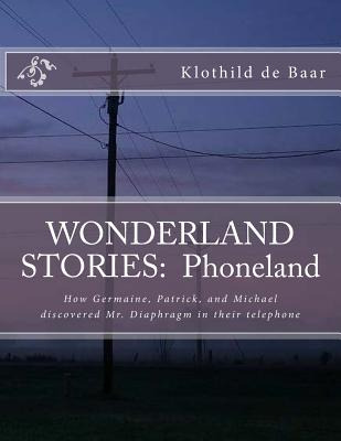 Libro Wonderland Stories: Phoneland: How Germaine, Patric...