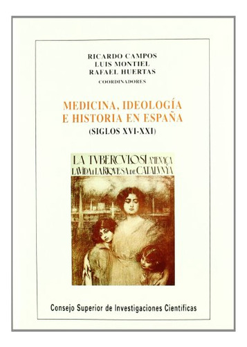 Libro Medicina Ideologia E Historia En Espa¥a  De Campos Mar