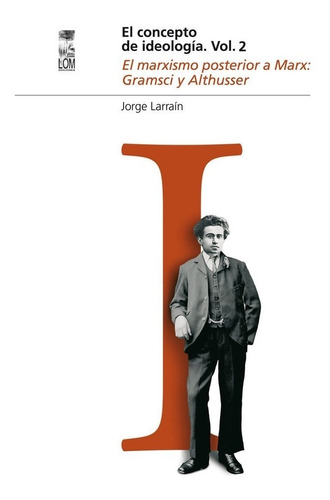 Libro Concepto De Ideología. Volumen 2. Jorge Larraín