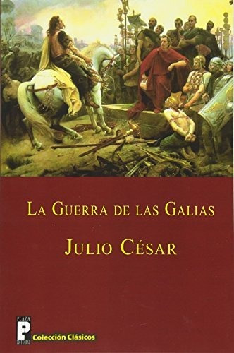 La Guerra De Las Galias