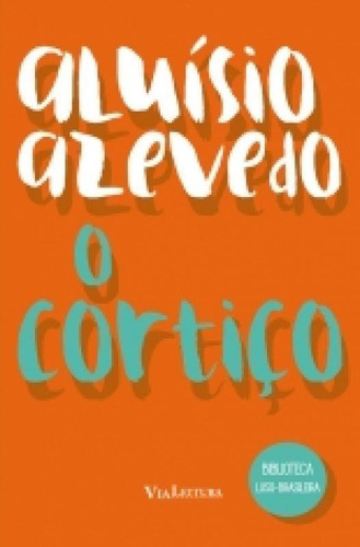 Cortico, O - Via Leitura, De Aluisio Azevedo. Editora Edipro Edicoes Profissionais Ltda, Capa Mole, Edição 1 Em Português