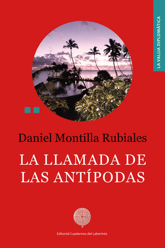 La Llamada De Las Antipodas, De Montilla Rubiales, Daniel. Editorial Cuadernos Del Laberinto En Español