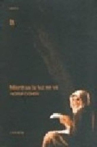 Libro - Mientras La Luz Se Va - Cohen Noemi (papel)