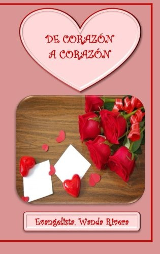 De Corazon A Corazon (edición En Español)