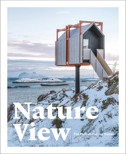 Libro:  Nature View: The Perfect Holiday Homes