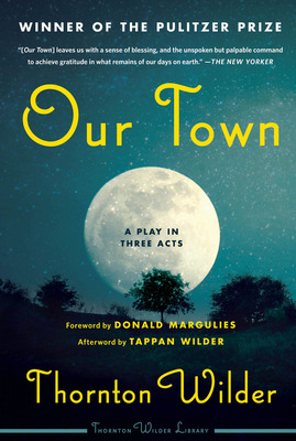 Libro Our Town: A Play In Three Acts - Wilder, Thornton