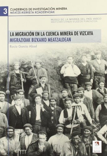 La Migracion En La Cuenca Minera De Vizcaya -ensayo-