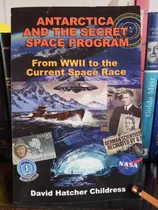 Comprar Antarctica And The Secret Space Program