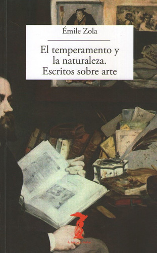 Temperamento Y La Naturaleza, El - Escritos Sobre Arte, De Zola, Émile. Editorial Visor, Tapa Blanda En Español