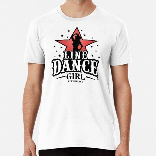 Remera Line Dance Girl, Deja Bailar, Por Subgirl Algodon Pre