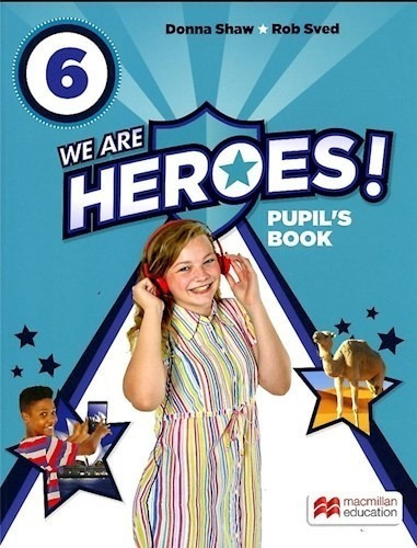 We Are Heroes 6 Pupil's Book Macmillan [a1-a2] (novedad 202