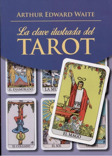 Clave Ilustrada Del Tarot, La