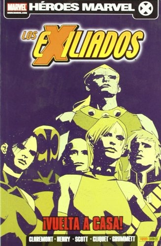 Los Exiliados # 19 Ívuelta A Casa!, De Chris Claremont. Editorial Panini Comics En Español, 2012