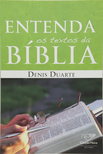 Livro Entenda Os Textos Da Bíblia - Denis Duarte [2013]