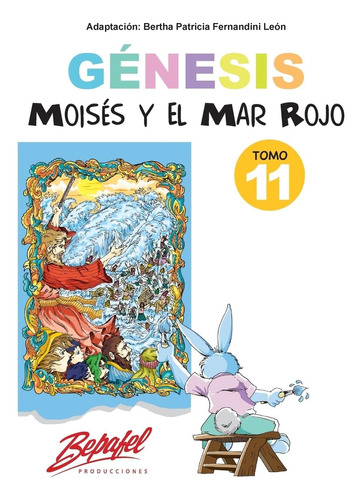 Libro Génesis-moisés Y El Mar Rojo-tomo 11 Cuentos Ilustrad