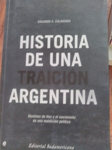 Historia De Una Traición Argentina Eduardo Calamaro M De Hoz