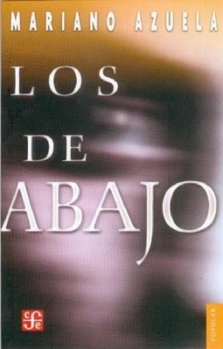 Libro - De Abajo (coleccion Popular 13) - Azuela Mariano (p