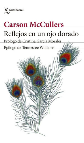 Reflejos en un ojo dorado, de Carson McCullers. Editorial Seix Barral, edición 1 en español