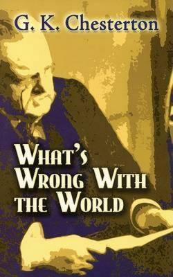 Libro What's Wrong With The World - G. K. Chesterton