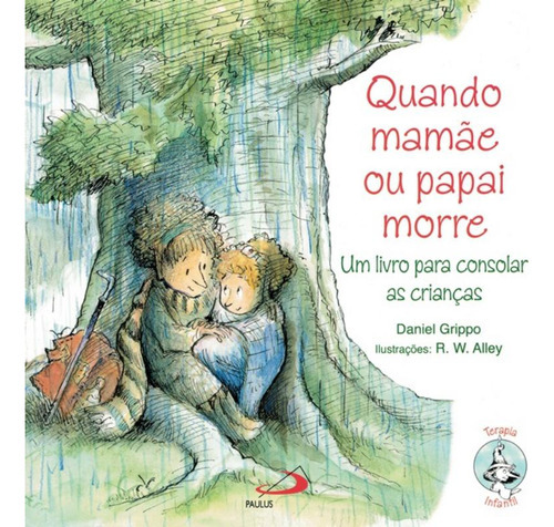 Quando Mamãe Ou Papai Morre, De Grippo Daniel., Vol. Não Aplica. Paulus Editora, Capa Mole Em Português, 2021