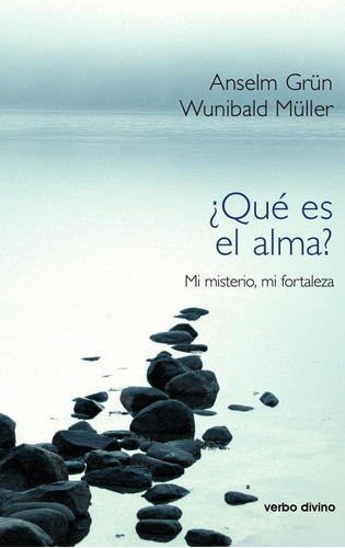 Qué Es El Alma?, De Anselm Grün Y Wunibald Müller. Editorial Verbo Divino, Tapa Blanda En Español, 2010