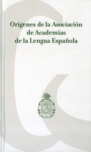 Origenes De La Asociacion De Academias De Lengua Espaã¿ola