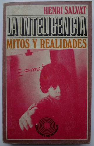 La Inteligencia Mitos Y Realidades - Henri Salvat (1972)