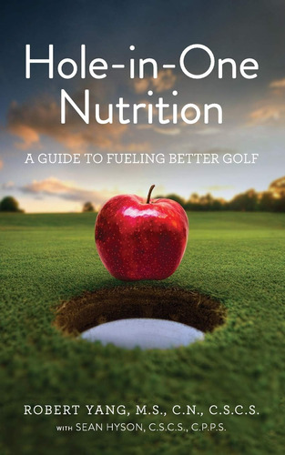 Libro: Hole-in-one Nutrition: A Guide To Fueling For Better
