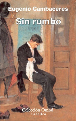 Sin Rumbo - Eugenio Cambaceres