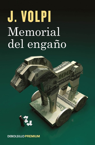 Memorial del engaño, de Volpi, Jorge. Serie Bestseller Editorial Debolsillo, tapa blanda en español, 2016