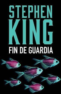 Fin De Guardia  - Stephen King