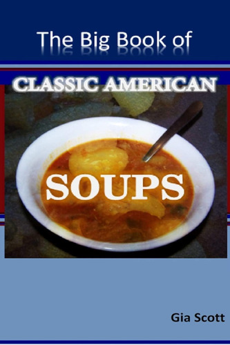 Libro:  The Big Book Of Classic American Soups