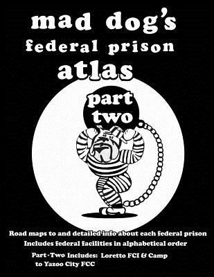 Libro Mad Dog's Federal Prison Atlas Part Two - Allen, Da...