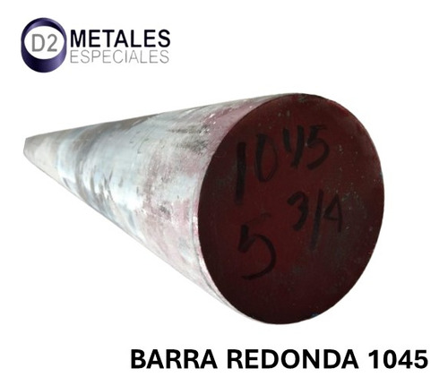 Barra Redonda Acero Cold Rolled 1045 1 13/16 Plg. 1 Metro