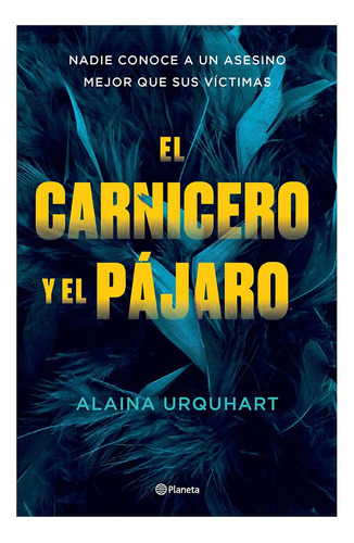 Libro El Carnicero Y El Pájaro De Alaina Urquhart