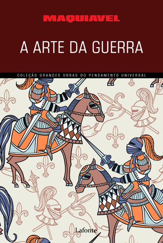 A Arte da Guerra - Maquiavel, de Maquiavel. Editora Lafonte Ltda, capa mole em português, 2021